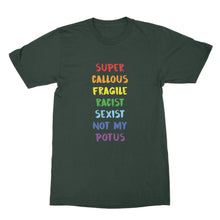 Super Callous Fragile Racist Sexist Not My Potus Shirt Anti Trump Tee