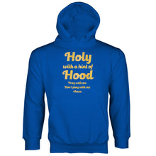 Holy With a Hint of Hood Hoodie Pray With Me Dont Play With Me Hoodie