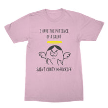 Patience of a Saint Shirt Cunty McFuckoff T-Shirt Funny Sassy Tee