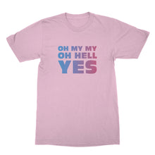 Oh My My Oh Hell Yes T Shirt Last Dance With Mary Jane Shirt