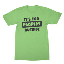 Its Too Peopley Outside Shirt Anti People Shirts Too Peopley Shirt