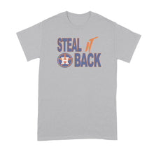 Steal it Back Shirt Hate Us Shirt Houston