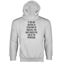 If You Are Neutral in Situations of Injustice Hoodie BLM Hoodie Desmond Tutu Quote