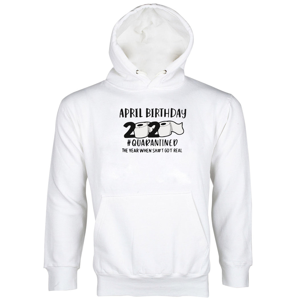 April Birthday Quarantine Hoodie 2020 April Birthday Quarantined Hoodie