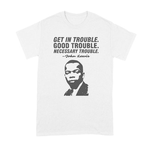 John Lewis Shirt John Lewis Quote Tshirt