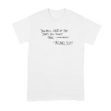You Miss 100 of the Shots You Don't Take Tshirt Michael Scott Quote Shirt