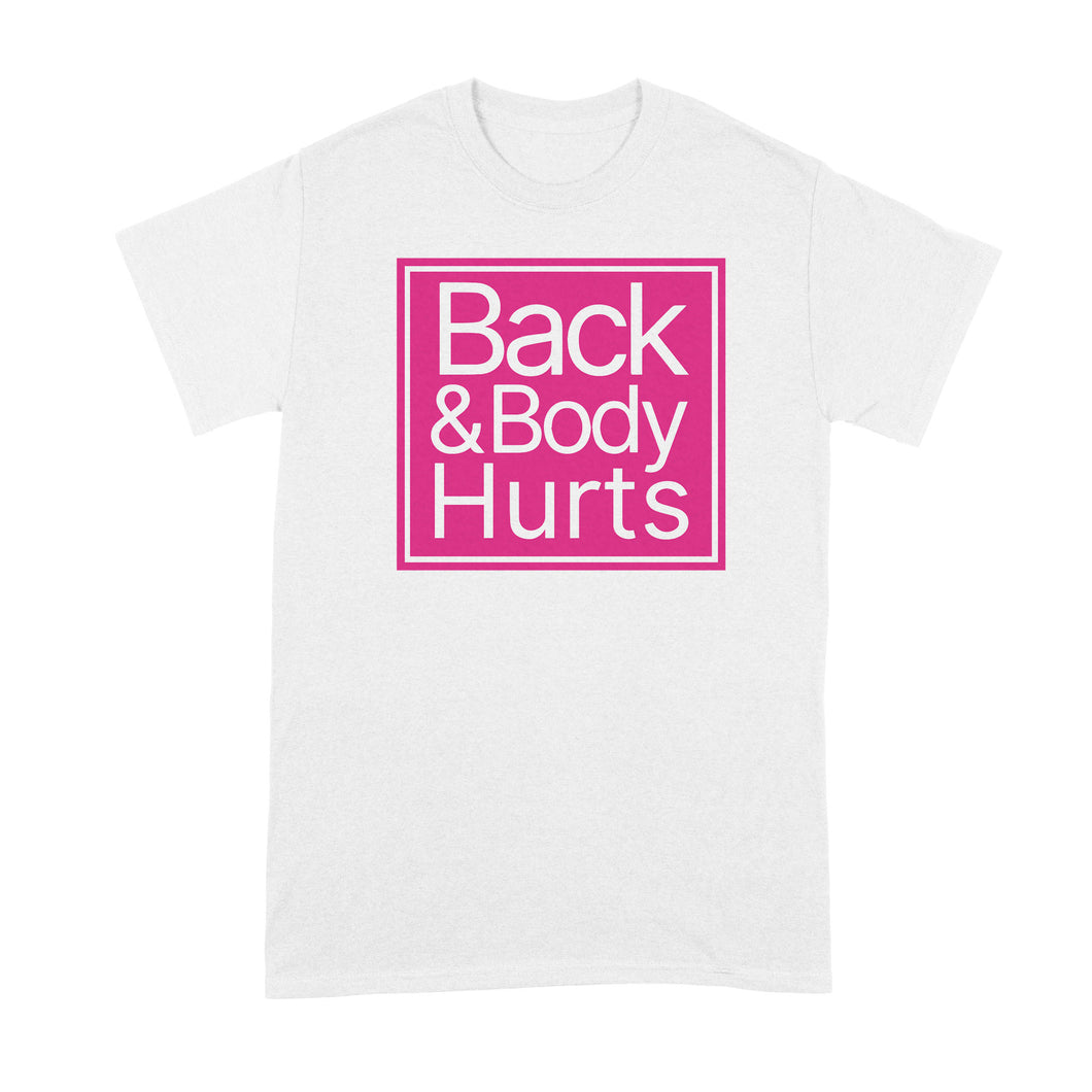 Back and Body Hurts Shirt Funny Yoga Tshirt Gym T-Shirt Fitness Tee Shirts