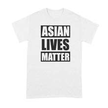 Asian Lives Matter Shirt Asian Lives Matter Tshirt