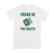 Freak in the Sheets Shirt Funny Spreadsheet T-Shirt Accountant Tshirt Spreadsheets Gift