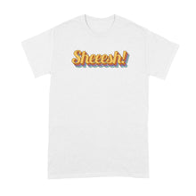 Sheesh Tshirt Sheesh Meme Shirt