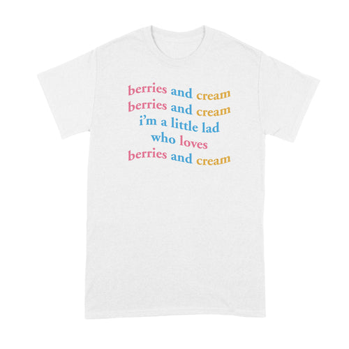 Berries and Cream Shirt Im a Little Lad Who Loves Berries and Cream