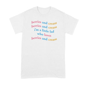 Berries and Cream Shirt Im a Little Lad Who Loves Berries and Cream