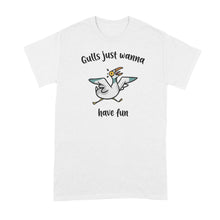 Gulls Just Wanna Have Fun Shirt Seagull Tshirt Funny Seagulls T-Shirt