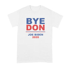 Byedon T Shirt Bye Don 2020 Shirt Joe Biden Shirt