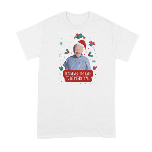 Leslie Jordan Christmas Shirt It's Never Too Late to be Merry Y'all