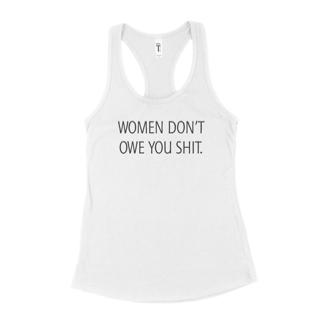Women Dont Owe You Tank Top Women Don’t Owe You Shit Tank