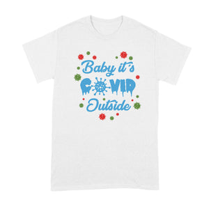 Baby Its Covid Outside Tshirt Funny Quarantine Christmas Tshirts Christmas 2020 Shirt