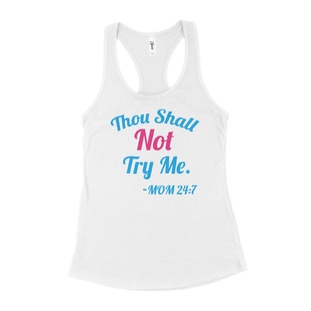 Workspace Thou shall not try me Thou Shall Not Try Me Tank Top for Women Thou Shall Not Try Me Mom 24 7 Shirt for Women
