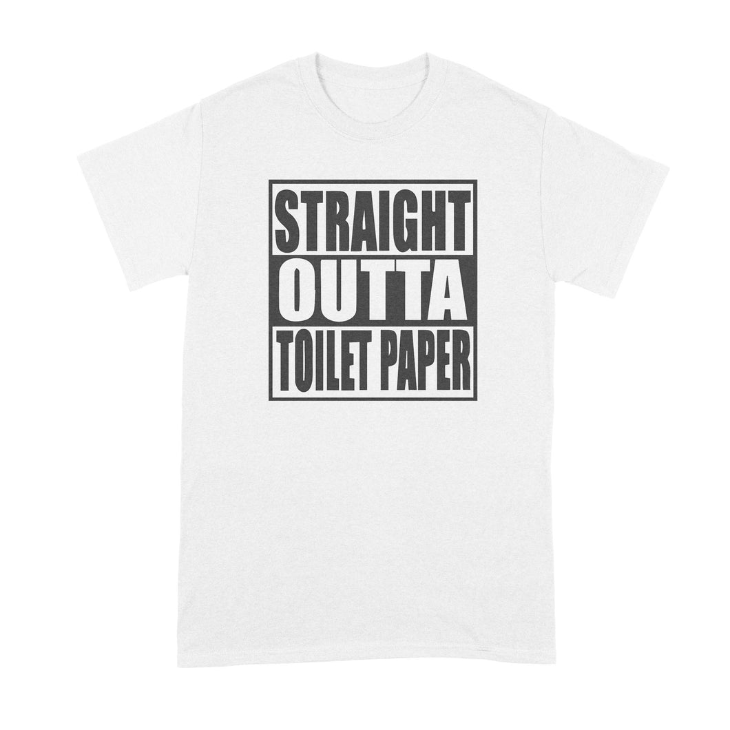 Straight Outta Toilet Paper Shirt Toilet Paper Crisis Coronavirus Toilet Paper Funny Coronavirus Shirt
