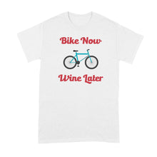 Bike Now Wine Later Shirt Cycle Now Wine Later Tshirt