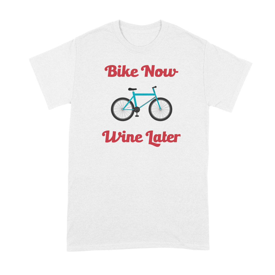 Bike Now Wine Later Shirt Cycle Now Wine Later Tshirt