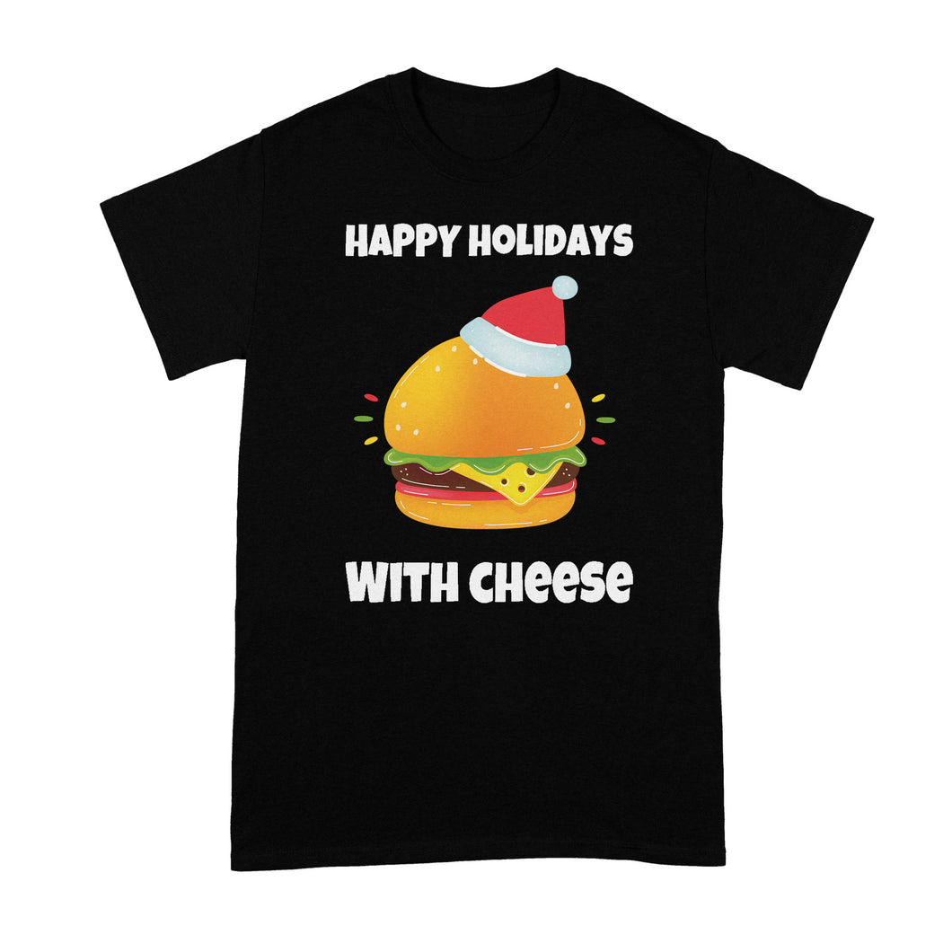 Happy Holidays with Cheese Shirt Christmas Hamburger Shirt