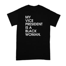 My Vice President is a Black Woman Shirt Kamala Harris VP Tshirt My Vice President Looks Like Me