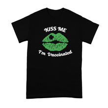 Kiss Me Im Vaccinated Shirt Irish Vaccinated Shirt Kiss Me I’m Vaccinated