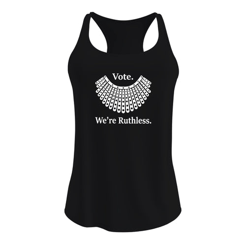 Vote Were Ruthless Tank Top Womens Vote We Are Ruthless Tshirt Women Tanks RBG Ruth Bader Ginsburg We're
