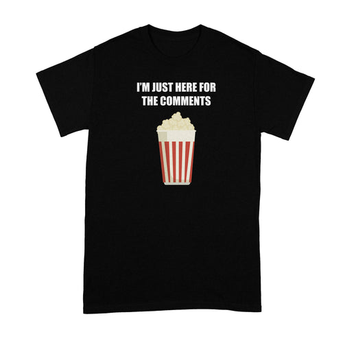 Im Just Here for the Comments Shirt Popcorn Shirt I'm Just Here for the Comments Tshirt