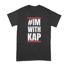Im With Kap Shirt Youth Kaepernick Shirt Youth