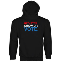 Vote Hoodie Register Show Up Vote 2020 Election Hoodies