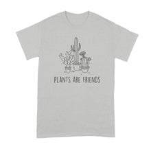 Plants Are Friends Shirt Plants Are My Friends Shirt