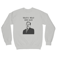Michael Scott Sweatshirt That's What She Said Thats What She Said Sweatshirt