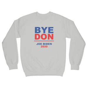 Byedon Sweatshirt Bye Don 2020 Joe Biden Sweatshirt