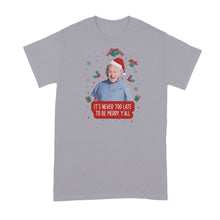 Leslie Jordan Christmas Shirt It's Never Too Late to be Merry Y'all