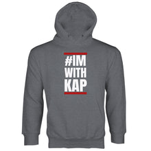 Im With Kap Hoodie Kaepernick Hoodie