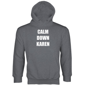 Calm Down Karen Hoodie Ok Karen Hoodie