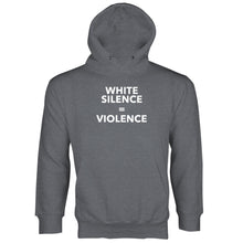 White Silence is Violence Hoodie White Silence is White Violence