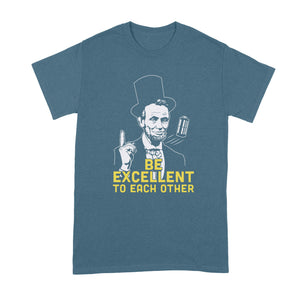 Be Excellent to Each Other T-Shirt Bill and Ted Shirt