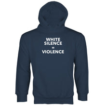 White Silence is Violence Hoodie White Silence is White Violence