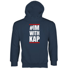 Im With Kap Hoodie Kaepernick Hoodie