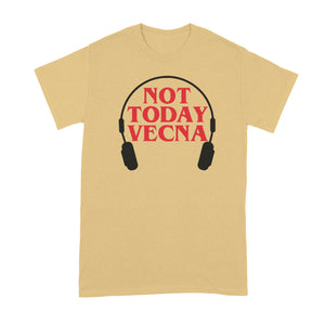 Not Today Vecna Shirt With Headphones Tshirt