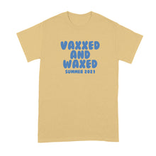 Vaxxed and Waxed Tshirt Funny Vaccine Shirts