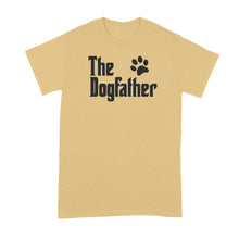 The Dogfather T-Shirt The Dog Father Shirts Dog Dad Shirt