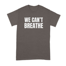 We Cant Breathe T Shirt We Can’t Breathe Tshirt BLM Tee