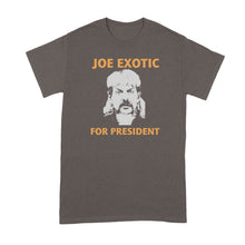 Joe Exotic for President Shirt Tiger King Tshirt Joe Exotic T Shirt