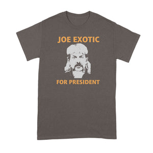 Joe Exotic for President Shirt Tiger King Tshirt Joe Exotic T Shirt