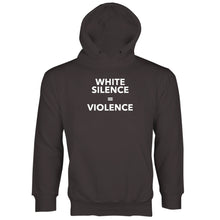 White Silence is Violence Hoodie White Silence is White Violence
