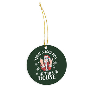There's Some HOs in this House Ornament Theres Some HOs in this House